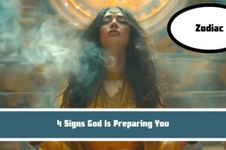 4 Signs God Is Preparing You